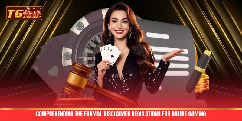 Comprehending the formal disclaimer regulations for online gaming Comprehending the formal disclaimer regulations for online gaming