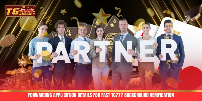 Forwarding application details for fast TG777 background verification Forwarding application details for fast TG777 background verification