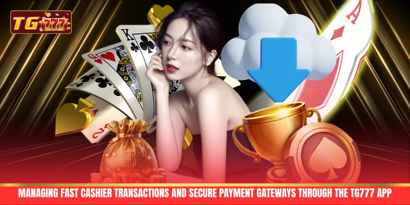 Managing fast cashier transactions and secure payment gateways through the TG777 APP Managing fast cashier transactions and secure payment gateways through the TG777 APP